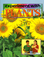 Experiment with plants.