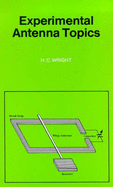 Experimental Antenna Topics