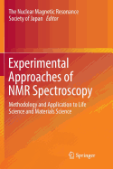 Experimental Approaches of NMR Spectroscopy: Methodology and Application to Life Science and Materials Science