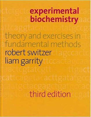 Experimental Biochemistry - Switzer, Robert L, and Garrity, Liam F