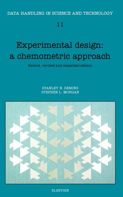 Experimental Design: A Chemometric Approach: Volume 11 - Deming, S N, and Morgan, S L