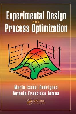 Experimental Design and Process Optimization - Rodrigues, Maria Isabel, and Iemma, Antonio Francisco
