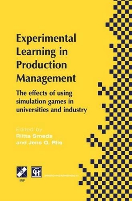 Experimental Learning in Production Management - Smeds, Riitta (Editor), and Smeds, J (Editor)