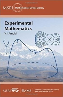 Experimental Mathematics - Arnold, V.I., and Fuchs, Dmitry (Translated by), and Saul, Mark (Translated by)