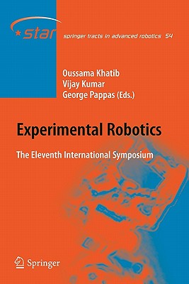 Experimental Robotics: The Eleventh International Symposium - Khatib, Oussama (Editor), and Kumar, Vijay (Editor), and Pappas, George (Editor)