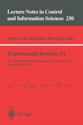 Experimental Robotics VI - Corke, Peter I (Editor), and Trevelyan, James (Editor)