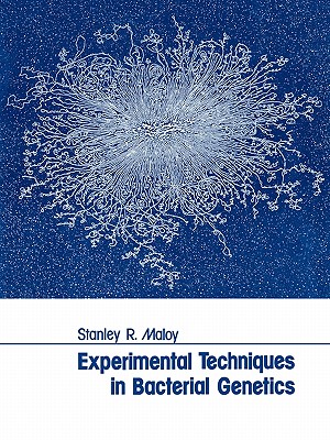 Experimental Techniques in Bacterial Genetics: . - Maloy, Stanley R