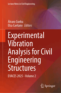 Experimental Vibration Analysis for Civil Engineering Structures: EVACES 2025 - Volume 2