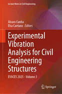 Experimental Vibration Analysis for Civil Engineering Structures: EVACES 2025 - Volume 3
