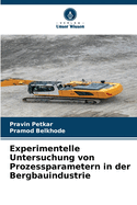 Experimentelle Untersuchung von Prozessparametern in der Bergbauindustrie