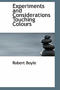 Experiments and Considerations Touching Colours