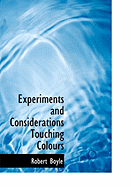 Experiments and Considerations Touching Colours