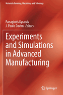 Experiments and Simulations in Advanced Manufacturing