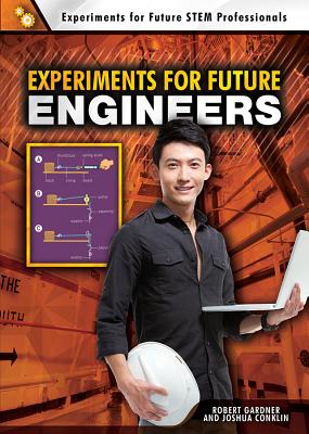Experiments for Future Engineers - Gardner, Robert, and Conklin, Joshua
