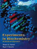 Experiments in Biochemistry: A Hands-On Approach - Farrell, Shawn O, and Ranallo, Ryan T