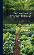 Experiments In Forcing Rhubarb