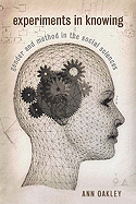 Experiments in Knowing: Gender and Method in the Social Sciences