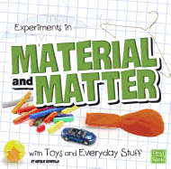 Experiments in Material and Matter with Toys and Everyday Stuff