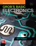 Experiments Manual for Use with Grob's Basic Electronics