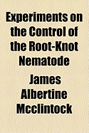 Experiments on the Control of the Root-Knot Nematode