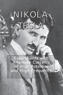 Experiments with Alternate Currents of High Potential and High Frequency