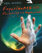 Experiments with Electricity and Magnetism