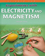 Experiments with Electricity and Magnetism