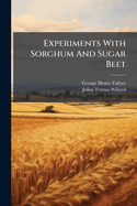 Experiments with Sorghum and Sugar Beet