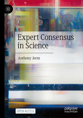 Expert Consensus in Science - Jorm, Anthony