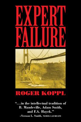 Expert Failure - Koppl, Roger