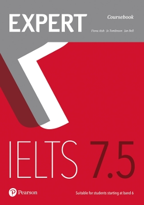 Expert IELTS 7.5 Coursebook - Aish, Fiona, and Bell, Jan, and Tomlinson, Jo