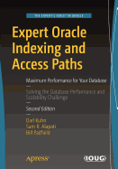 Expert Oracle Indexing and Access Paths: Maximum Performance for Your Database