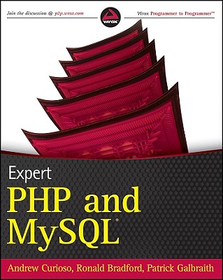 Expert PHP and MySQL - Curioso, Andrew, and Bradford, Ronald, and Galbraith, Patrick
