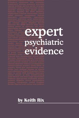 Expert Psychiatric Evidence - Rix, Keith