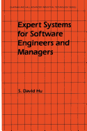 Expert systems for software engineers and managers