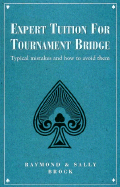 Expert Tuition for Tournament Bridge: Typical Mistakes and How to Avoid Them