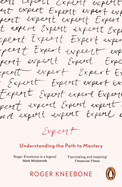 Expert: Understanding the Path to Mastery