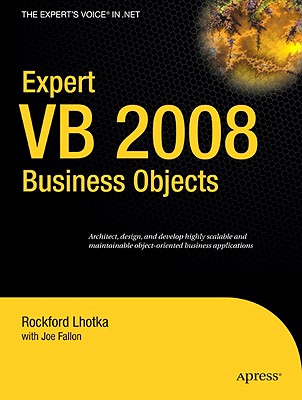 Expert VB 2008 Business Objects - Fallon, Joe, and Lhotka, Rockford