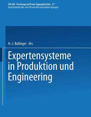 Expertensysteme in Produktion Und Engineering - Bullinger, H -J (Editor)