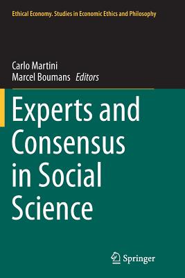 Experts and Consensus in Social Science - Martini, Carlo (Editor), and Boumans, Marcel (Editor)