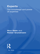Experts: The Knowledge and Power of Expertise