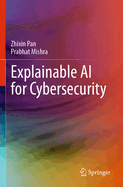 Explainable AI for Cybersecurity