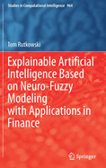 Explainable Artificial Intelligence Based on Neuro-Fuzzy Modeling with Applications in Finance