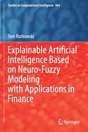 Explainable Artificial Intelligence Based on Neuro-Fuzzy Modeling with Applications in Finance