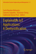 Explainable IoT Applications: A Demystification