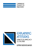 Explaining Attitudes: A Practical Approach to the Mind