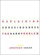 Explaining Consciousness: The Hard Problem