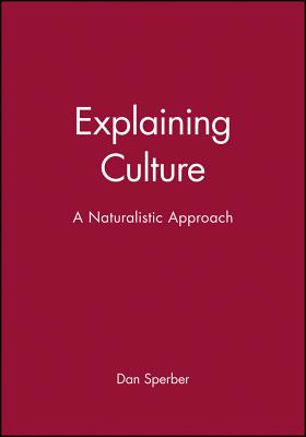 Explaining Culture - Sperber, Dan