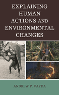 Explaining Human Actions and Environmental Changes