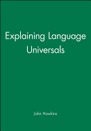 Explaining Language Universals